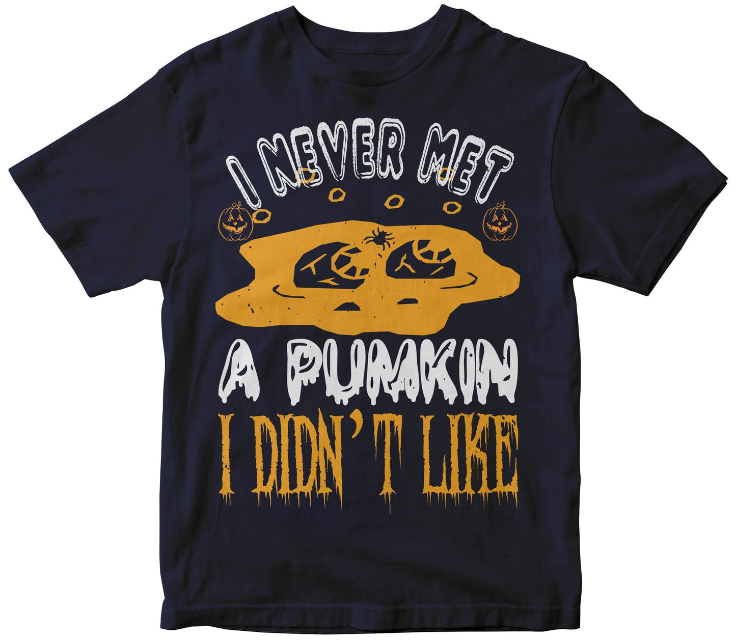 I Never Met A Pumkin-01