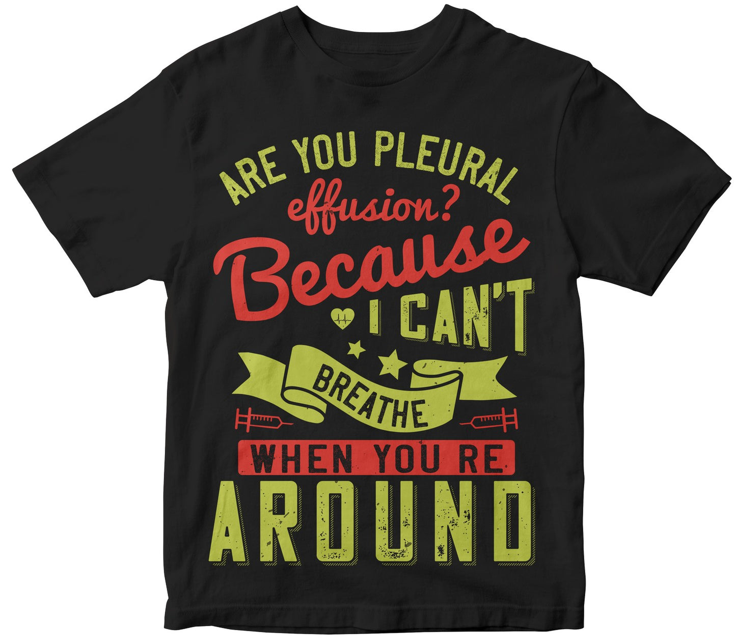 Are You Pleural Effusion Because I Can'T Breathe When You'Re Around