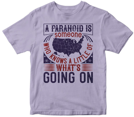 A Paranoid Is Someone Who Knows A Little Of What'S Going On