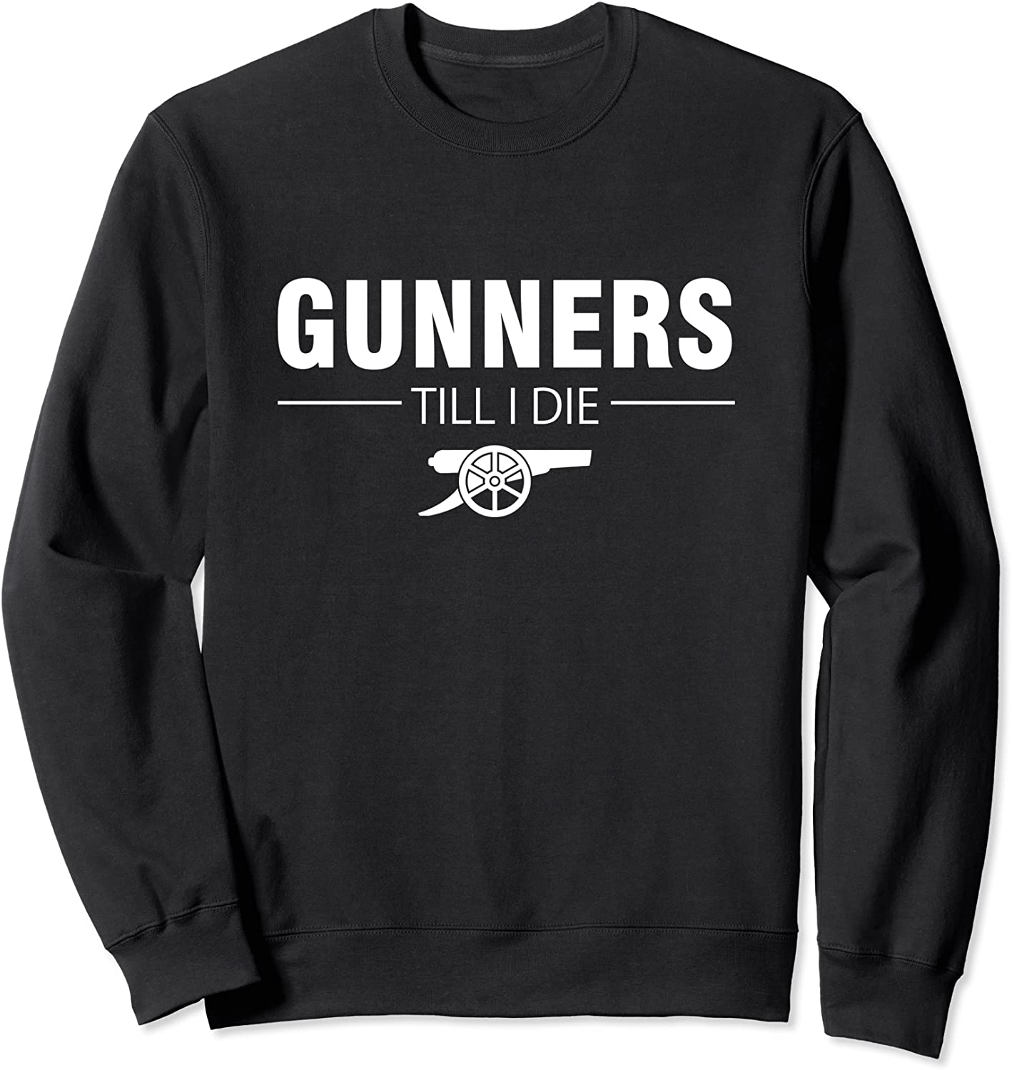 Arsenal Team Sports Football Gunners Till I Die Gift Sweatshirt