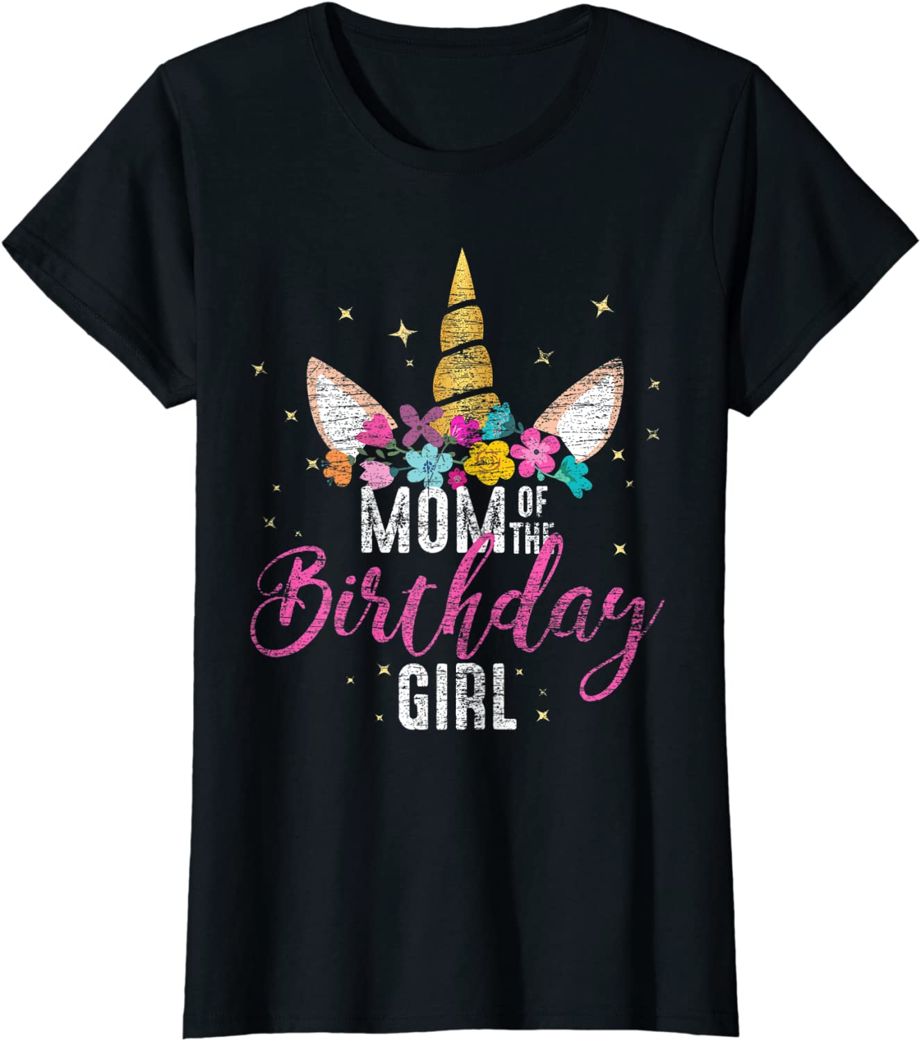 Mom Of The Birthday Girl Mother Gifts Unicorn Birthday T-Shirt