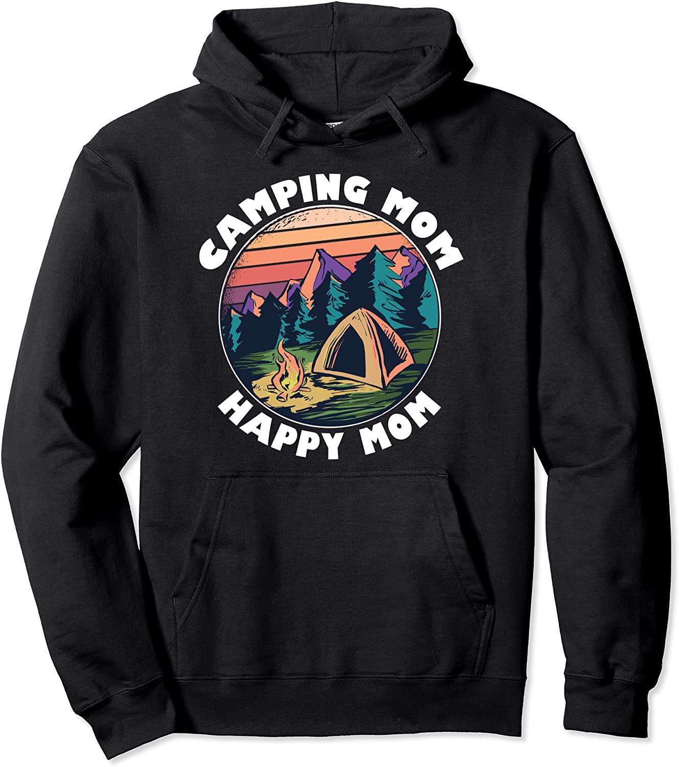 Mom Camping Shirt Happy Camping Mom Camper Gift Mother Pullover Hoodie