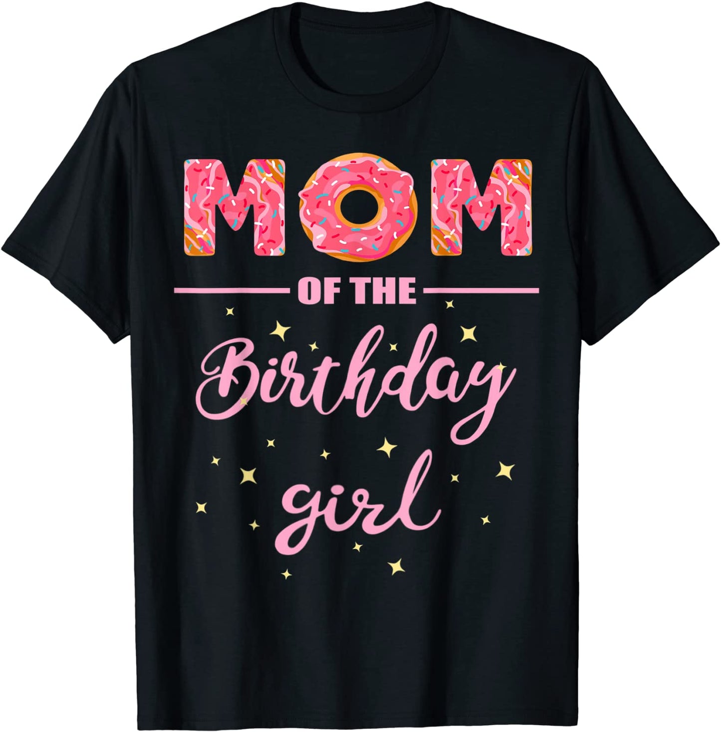 Mom of the Birthday Girl- Family Donut Birthday Shirt T-Shirt