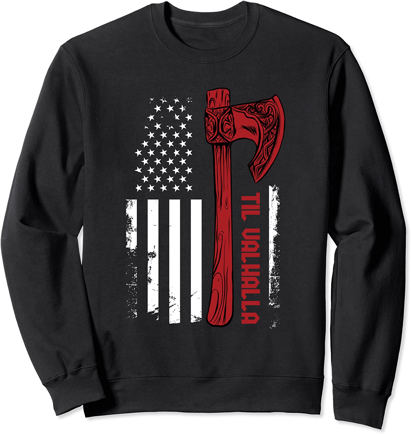 American Viking Axe Flag - Til Valhalla - Norse Mythology Sweatshirt