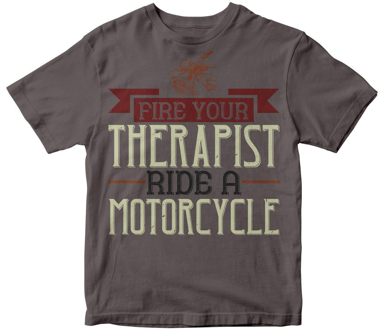 Fire Your Therapist Ride A Motorcycle