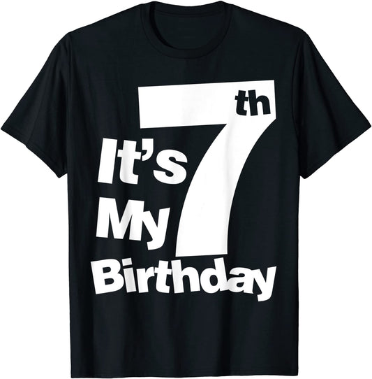 7th Birthday Shirt Its My 7 Birthday 7 Year Old Birthday T-Shirt