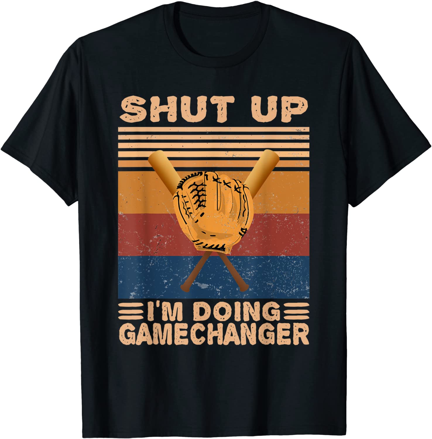 Shut Up Im Doing Game Changer Baseball Vintage Retro Sport T-Shirt