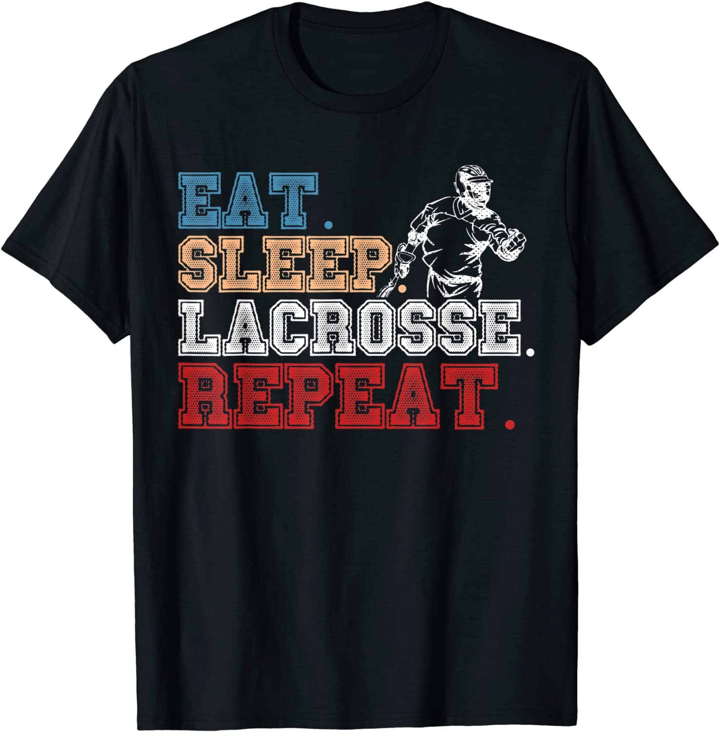 Eat Sleep Lacrosse Repeat Sports Team T-Shirt