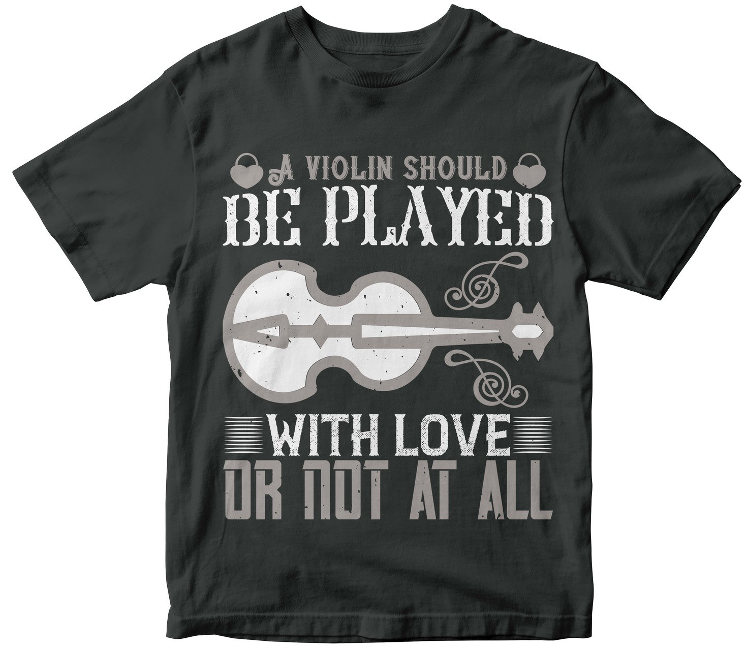 A Violin Should Be Played With Love, Or Not At All