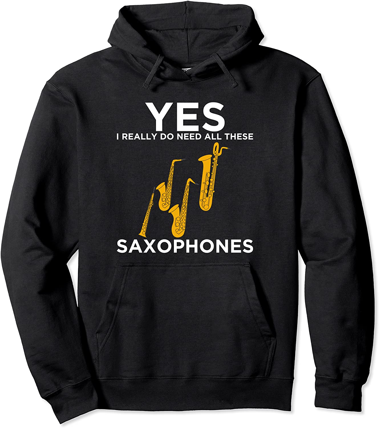 Funny Saxophone Design Need all These Saxophones Pullover Hoodie