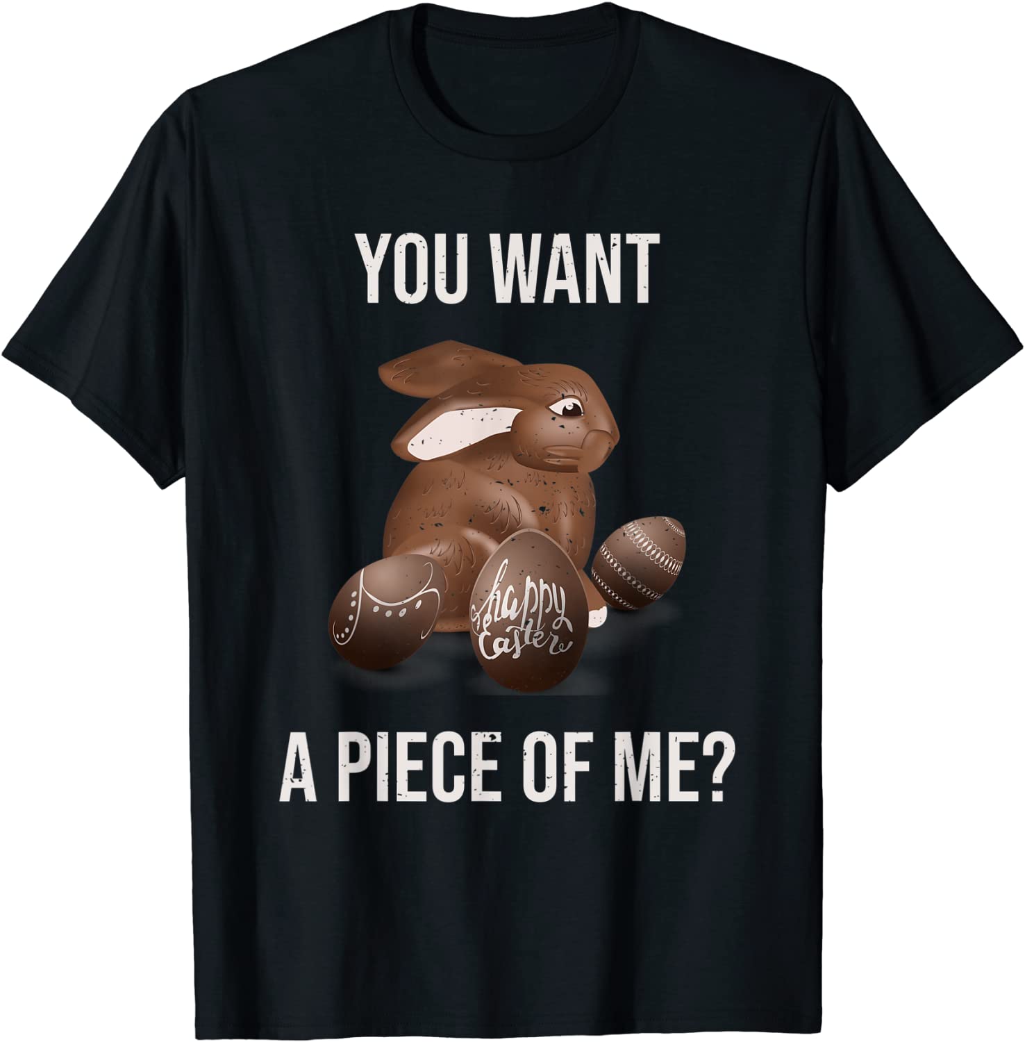 Easter Shirt Funny Teens Sayings Chocolate Bunny Rabbit Meme T-Shirt