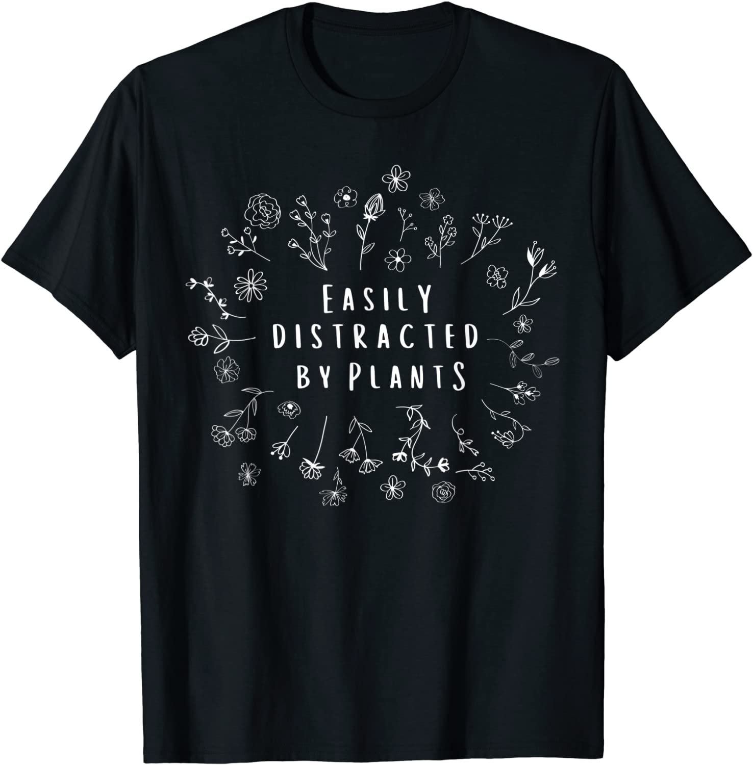 Easily Distracted By Plants Gardener Gifts Gardening Garden T-Shirt