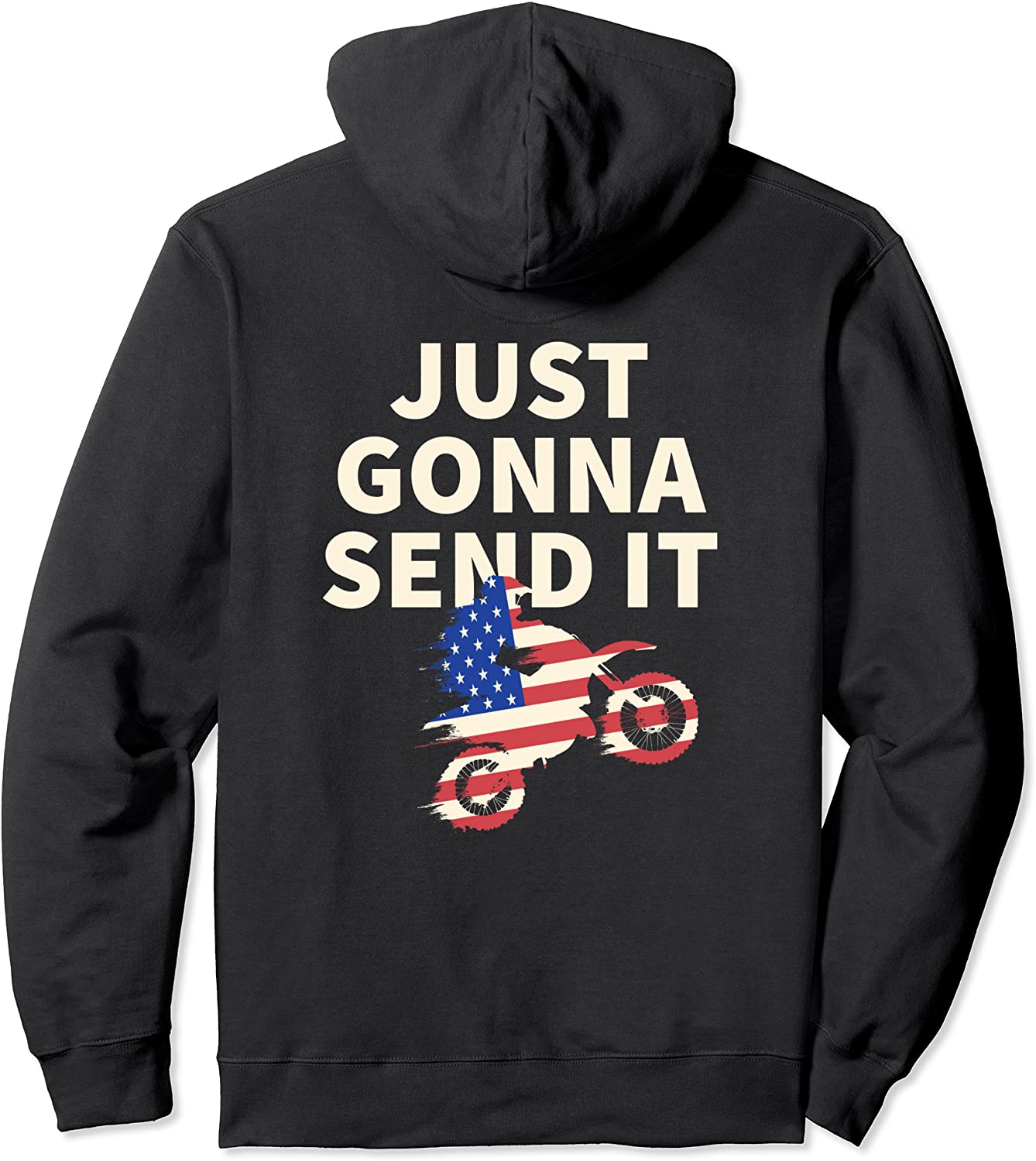 Just Send It Motocross American Flag Dirt Bike Ridier Gift Pullover Hoodie