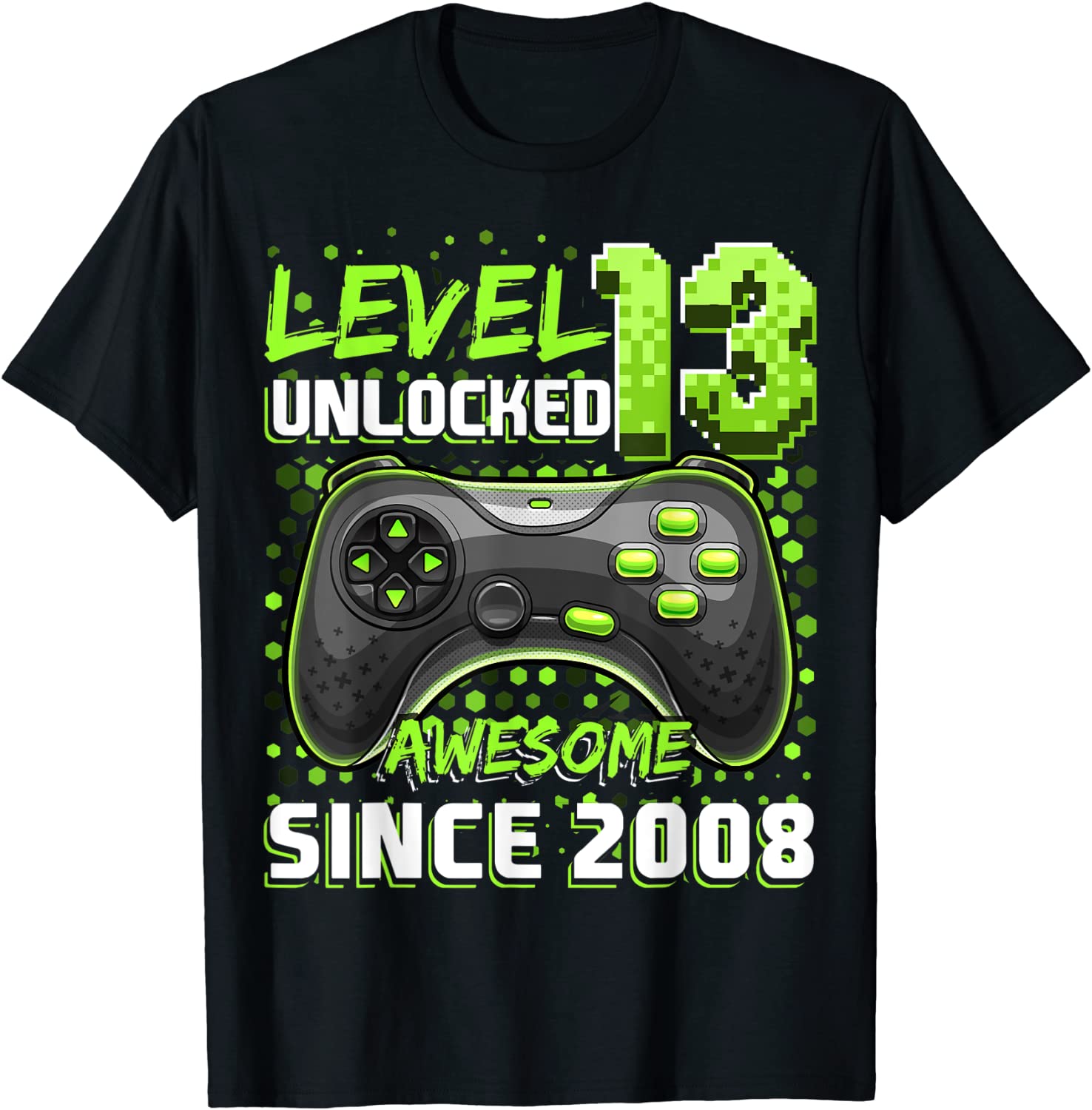 Level 13 Unlocked Awesome 2008 Video Game 13th Birthday Gift T-Shirt