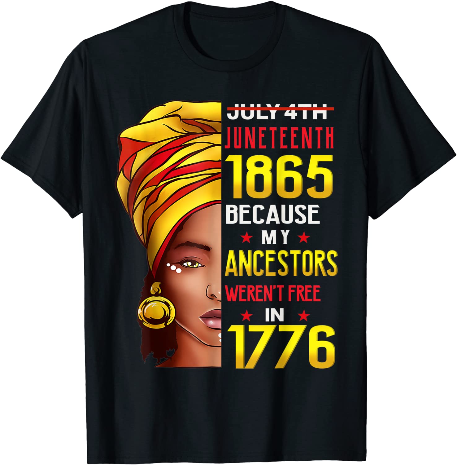 Afro Woman Juneteenth Day My Ancestors Werent T-Shirt