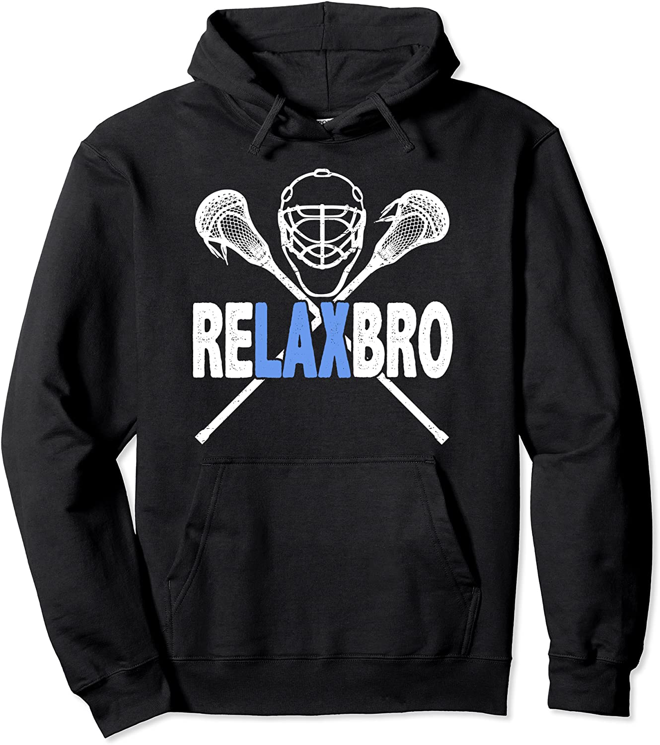 Lacrosse Player RELAX BRO Funny Love Lax Gift Men Boys Coach Pullover Hoodie