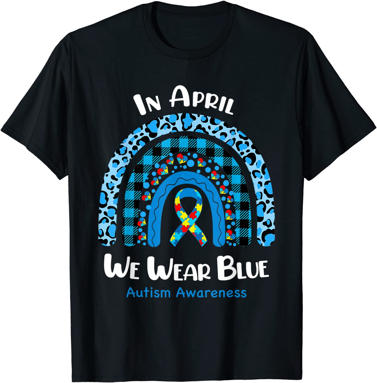 In April We Wear Blue Rainbow Puzzle Autism Awareness T-Shirt