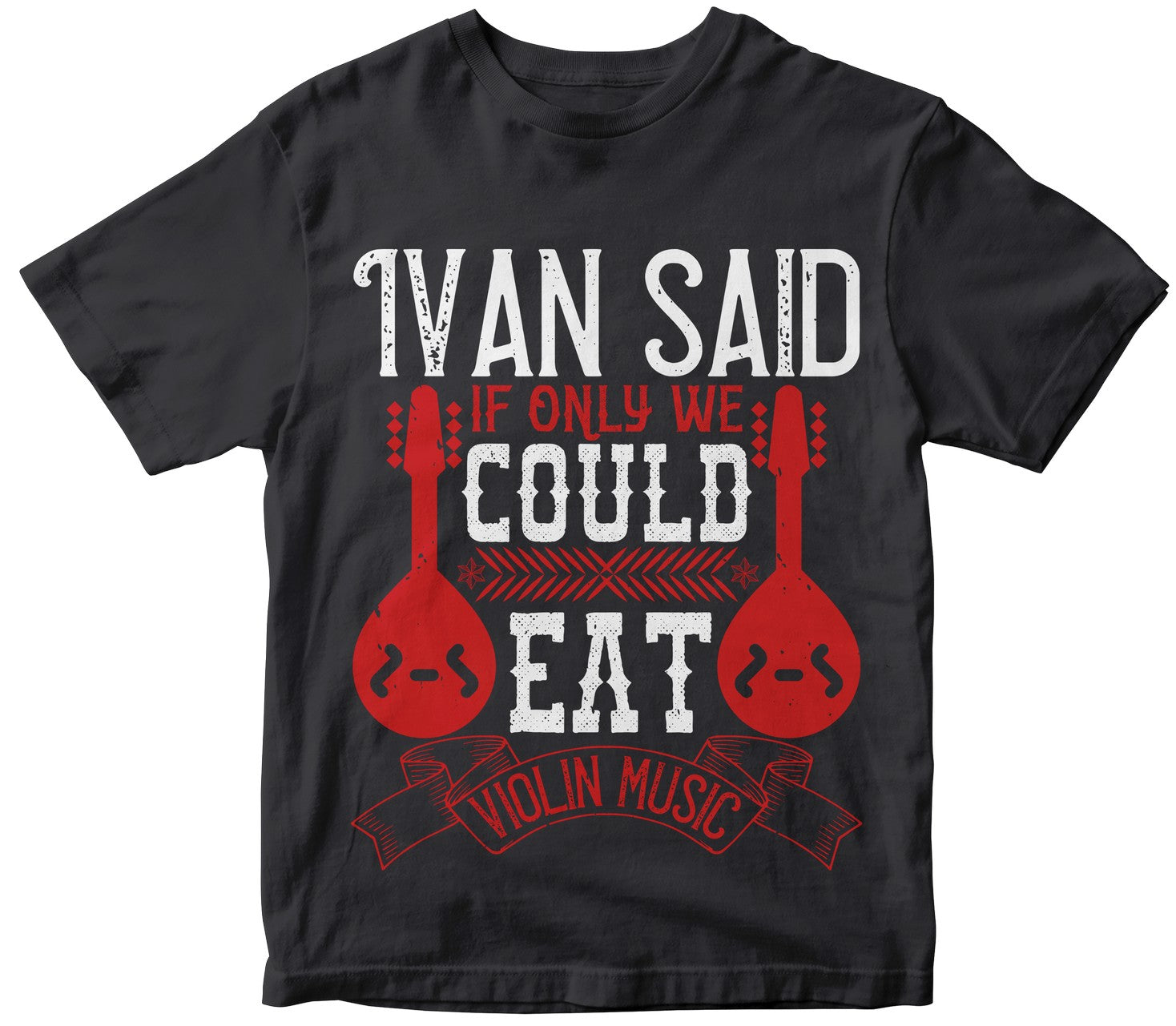 Ivan Said, If Only We Could Eat Violin Music