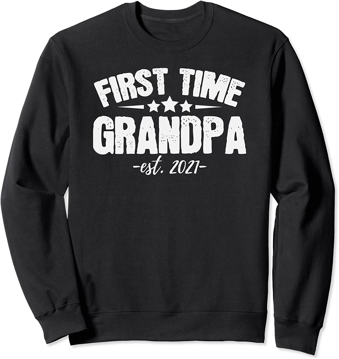 First Time Grandpa est 2021 Baby Reveal Gift Soon to be Sweatshirt