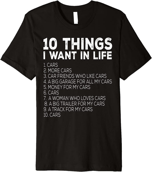 Car Lover Funny Gift - Ten Things I Want In Life Cars Premium T-Shirt