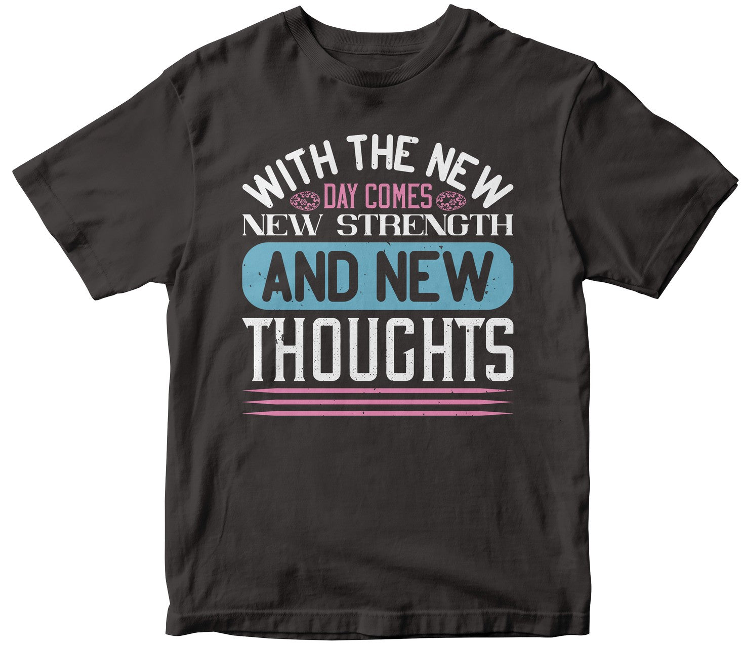 With The New Day Comes New Strength And New Thoughts-0