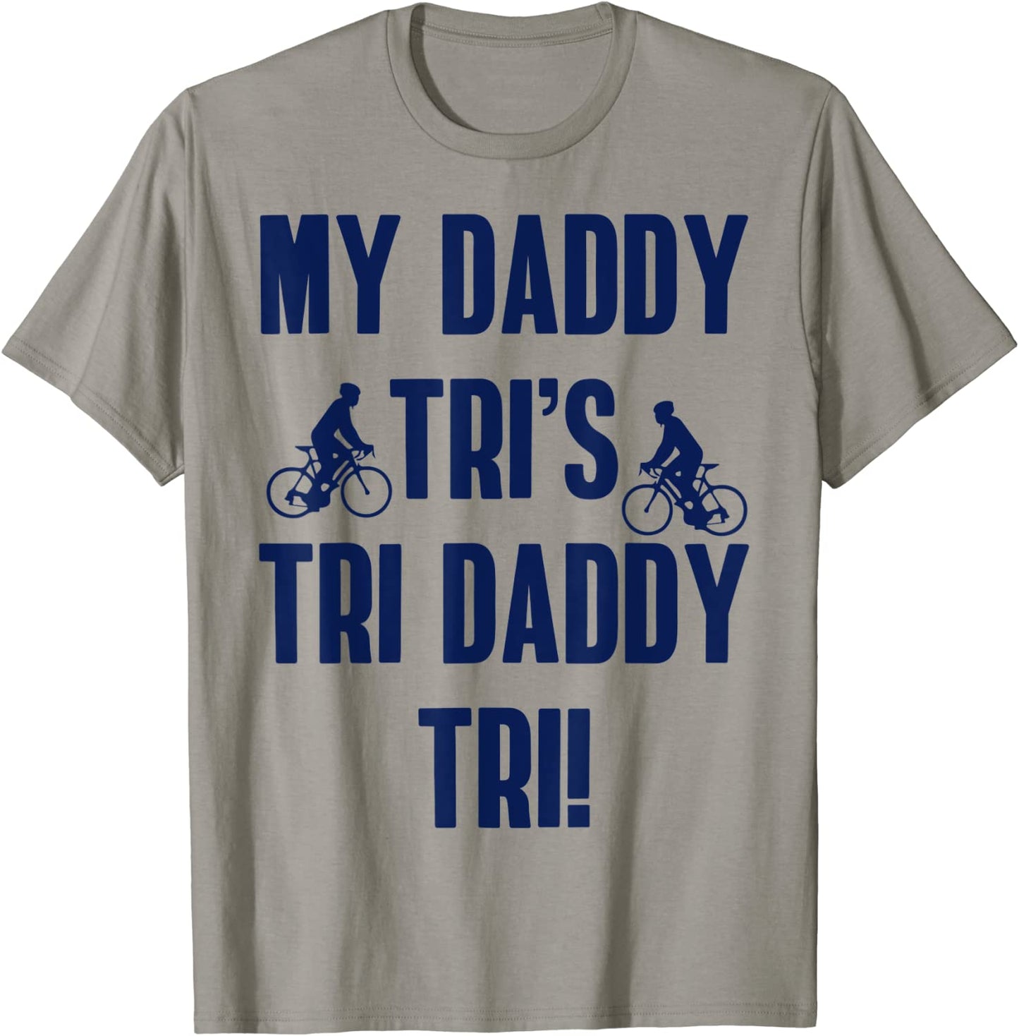 Funny Triathlete Sport Tees - My Daddy Tris Tri Daddy Tri T-Shirt
