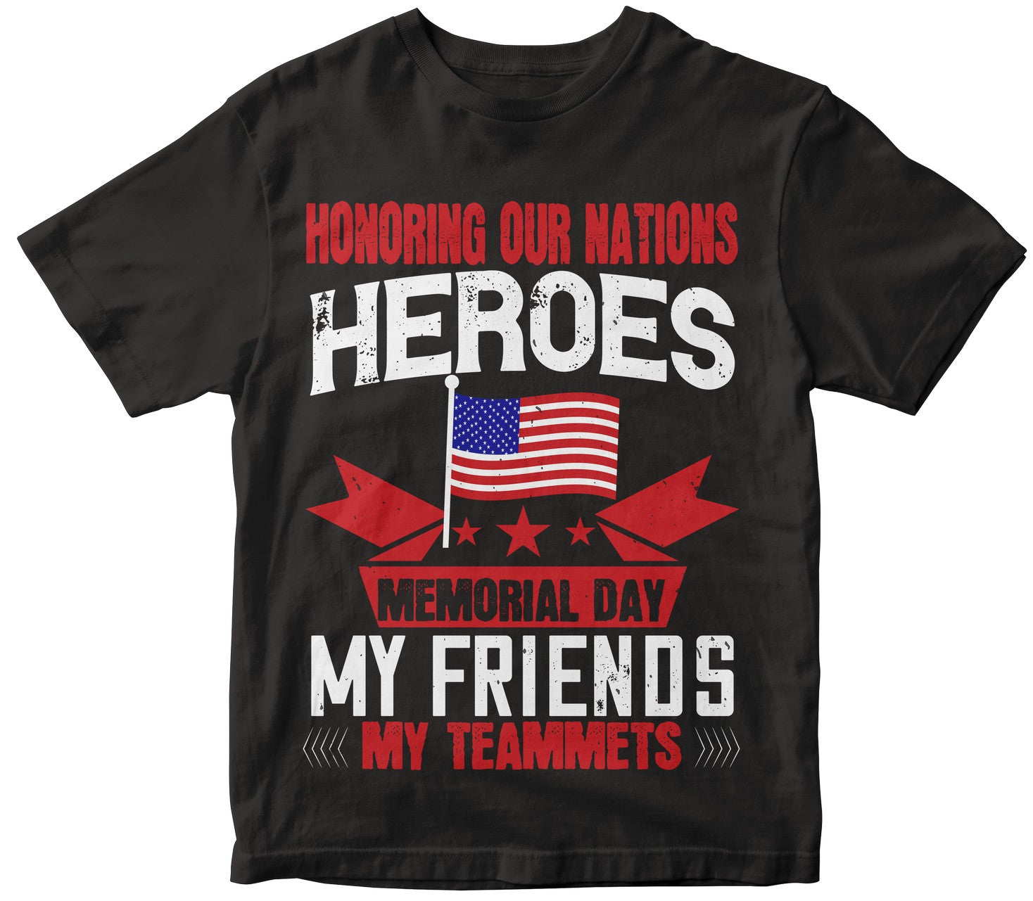 Honoring Our Nations Heroes Memorial Day My Friends My Teammets
