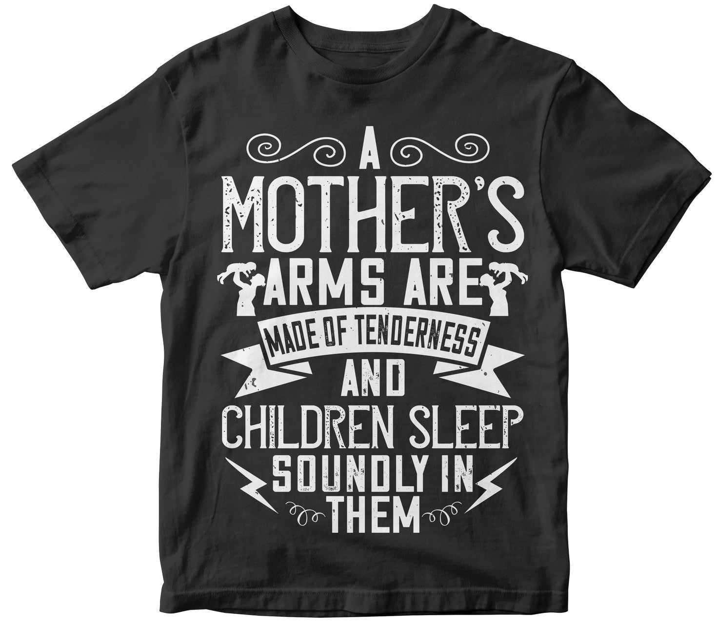 A Mother’S Arms Are Made Of Tenderness And Children Sleep Soundly In Them