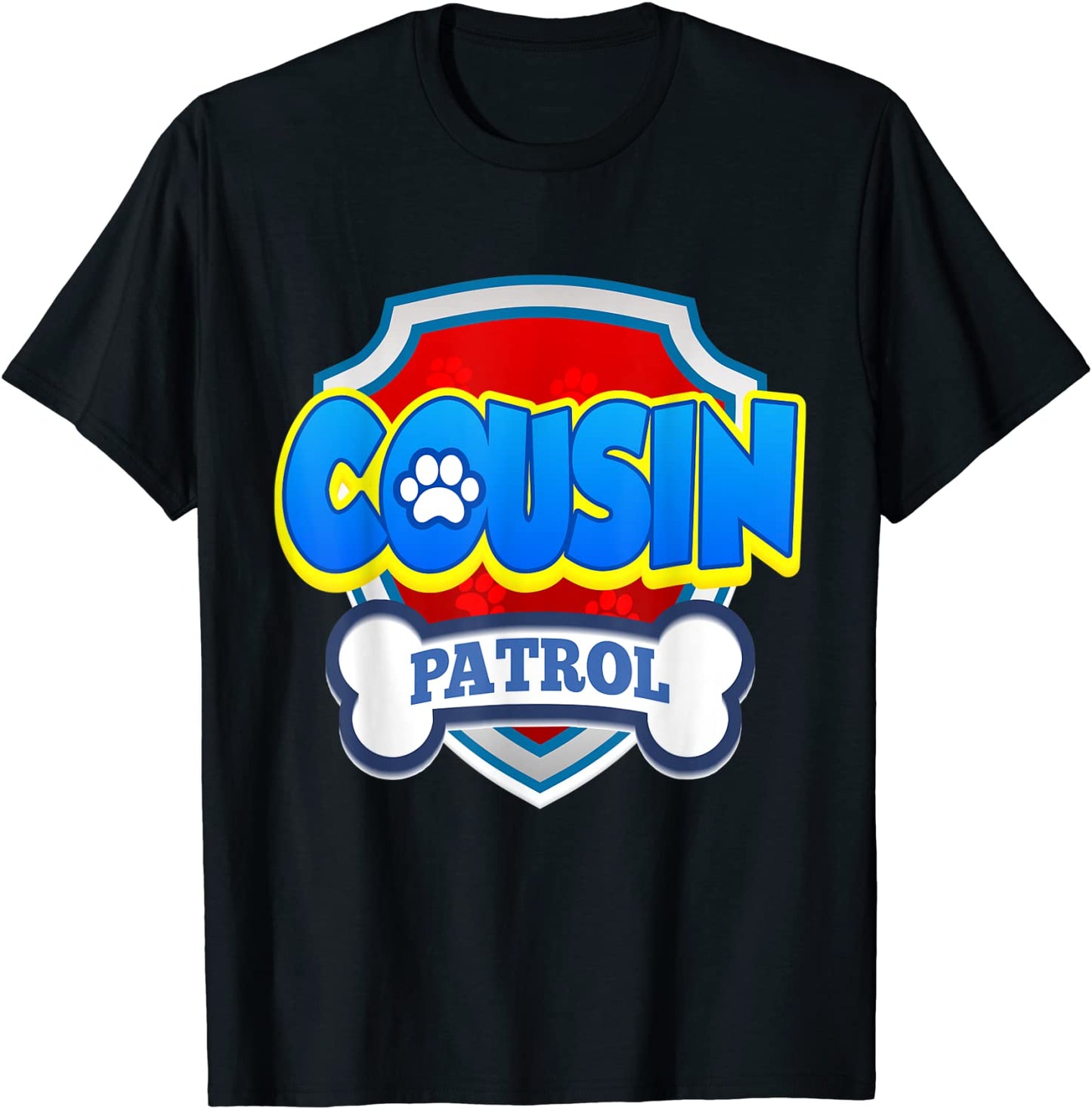 Cousin Patrol Dog Funny Gift Birthday Party T-Shirt