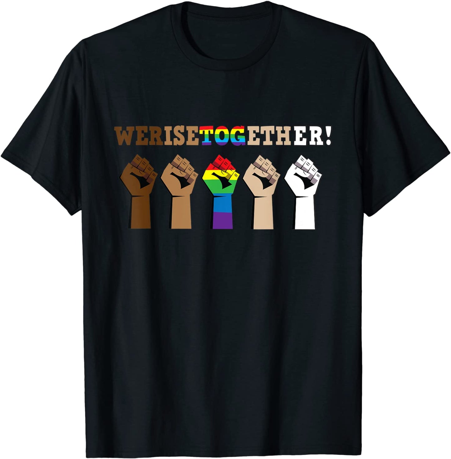 We Rise Together Shirt Support Gay Pride Black Lives Kind T-Shirt