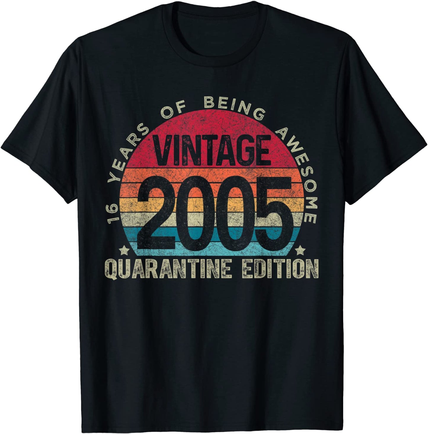 16th Birthday Retro Limited Edition 2005 Quarantine Birthday T-Shirt