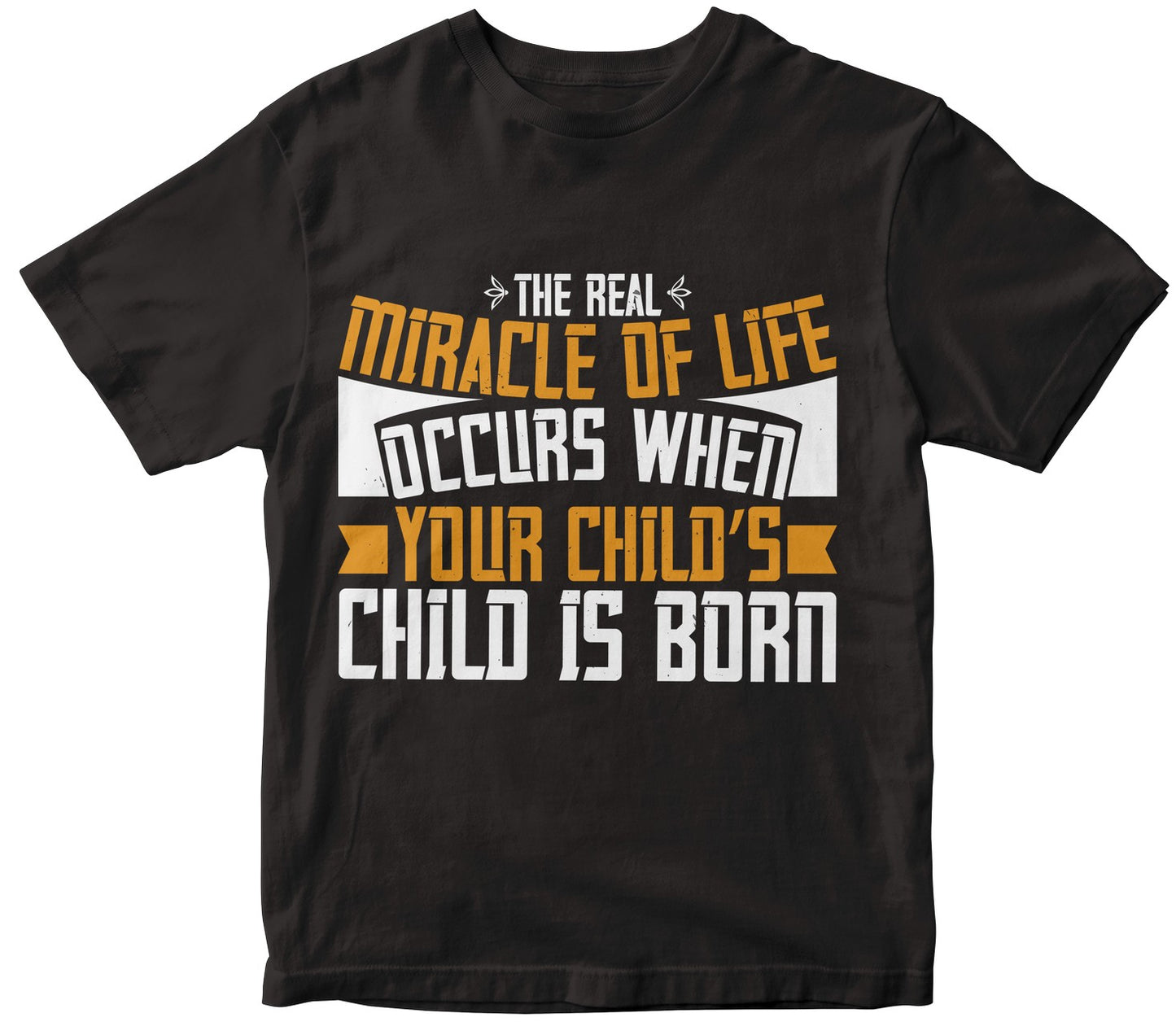 The Real Miracle Of Life Occurs When Your Child’S Child Is Born-0