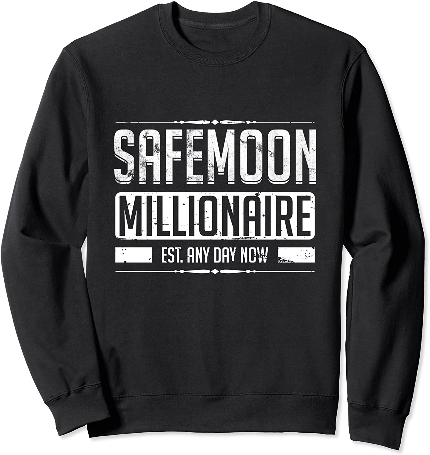 Theoretical Safemoon Millionaire HODL Cryptocurrency Humor Sweatshirt