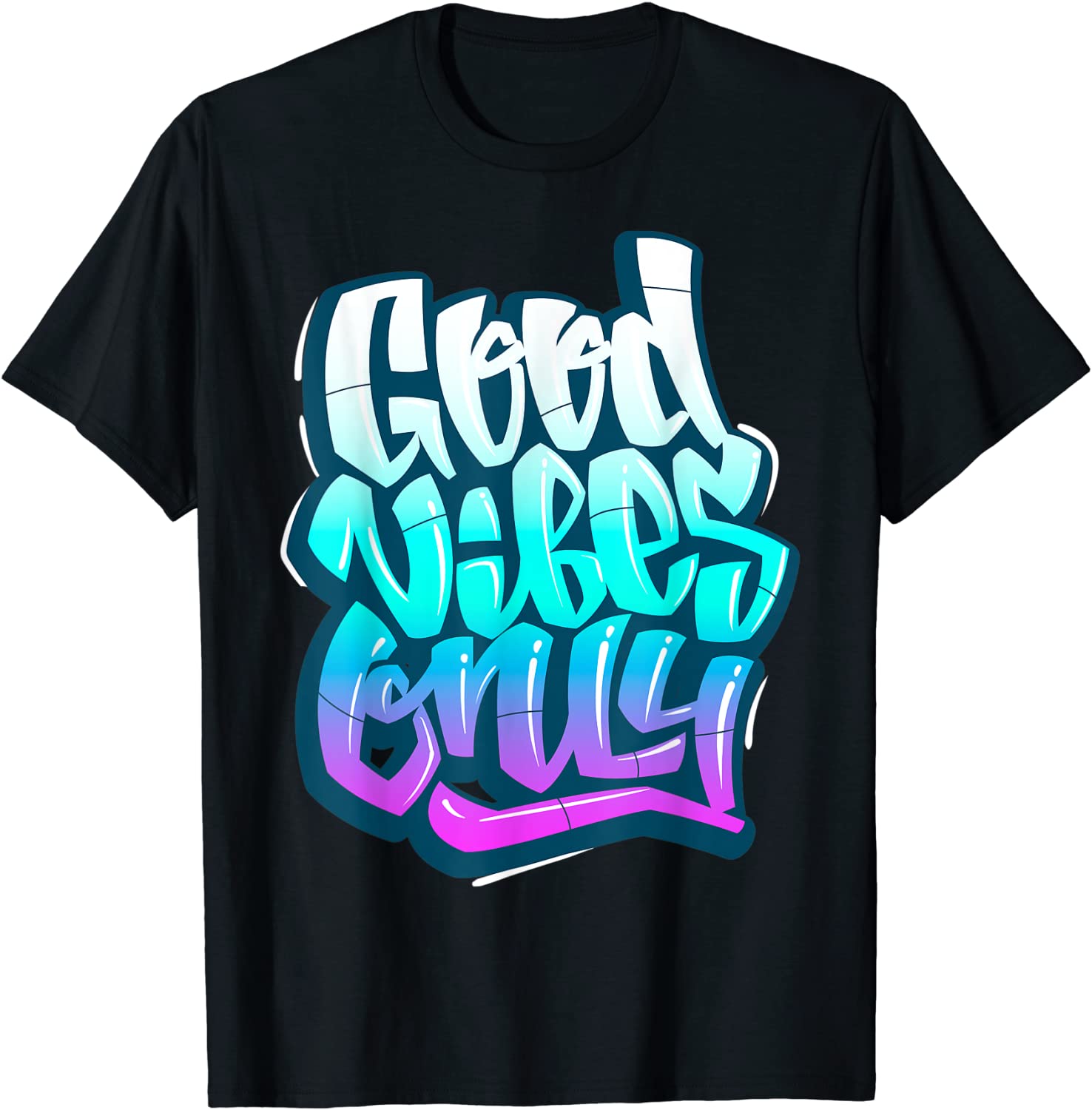 Cool Good Vibes Only Quotes Tee Shirts Inspirational Quotes T-Shirt