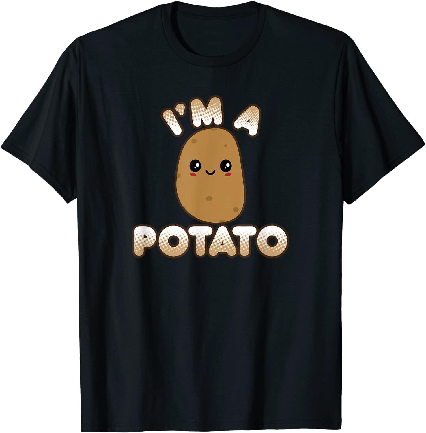 Funny Potato Costume Cute Kawaii Style Smiling Im A Potato T-Shirt