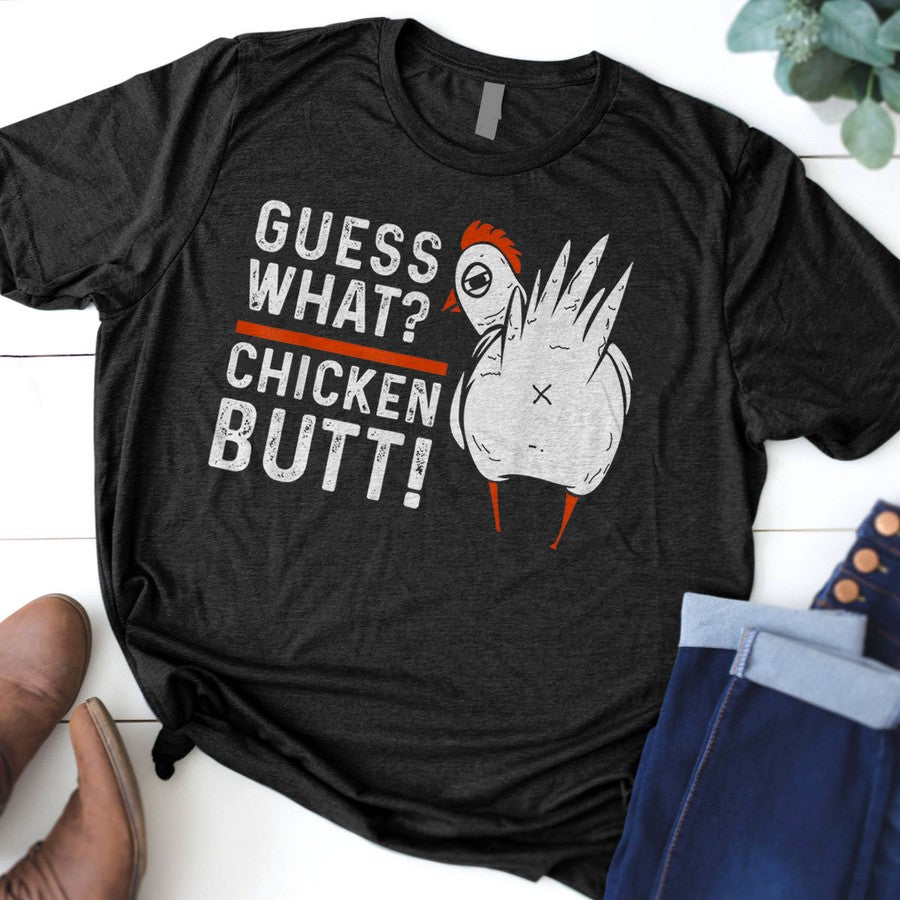 Funny Guess What Chicken Butt White Design T-Shirts T-Shirt
