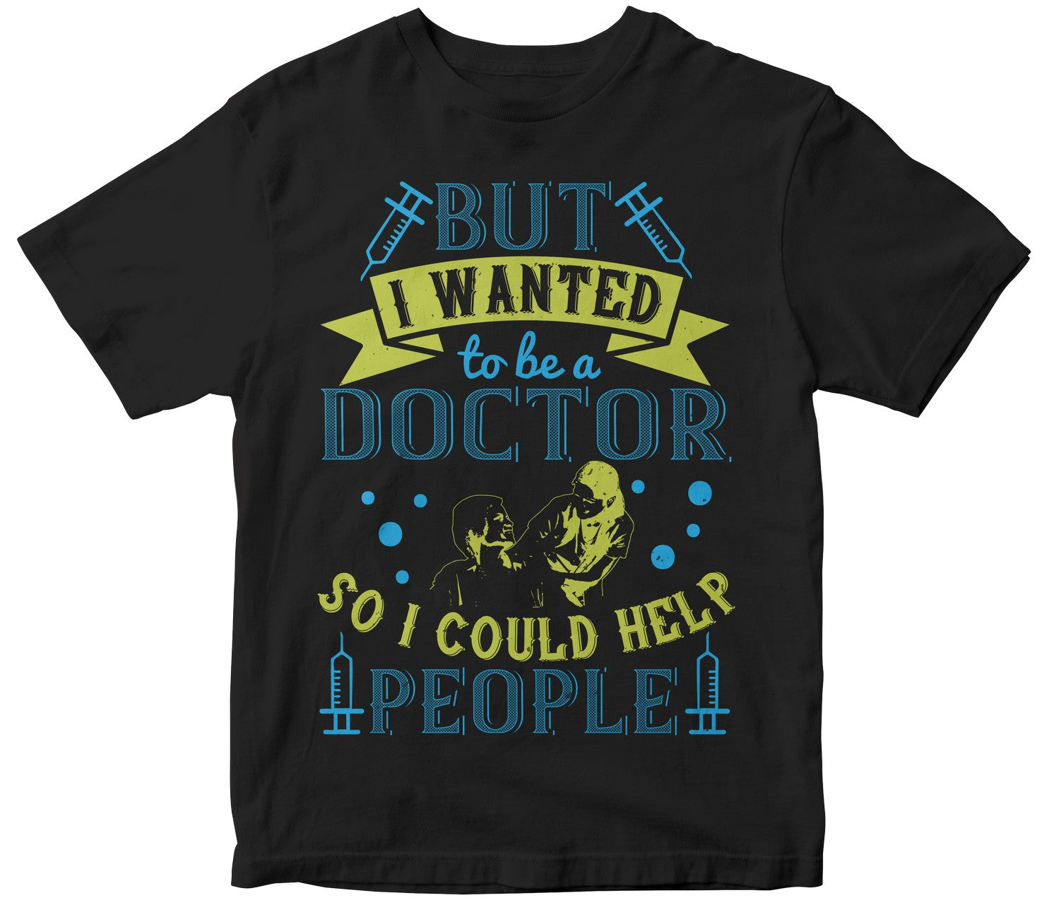 But, I Wanted To Be A Doctor So I Could Help People
