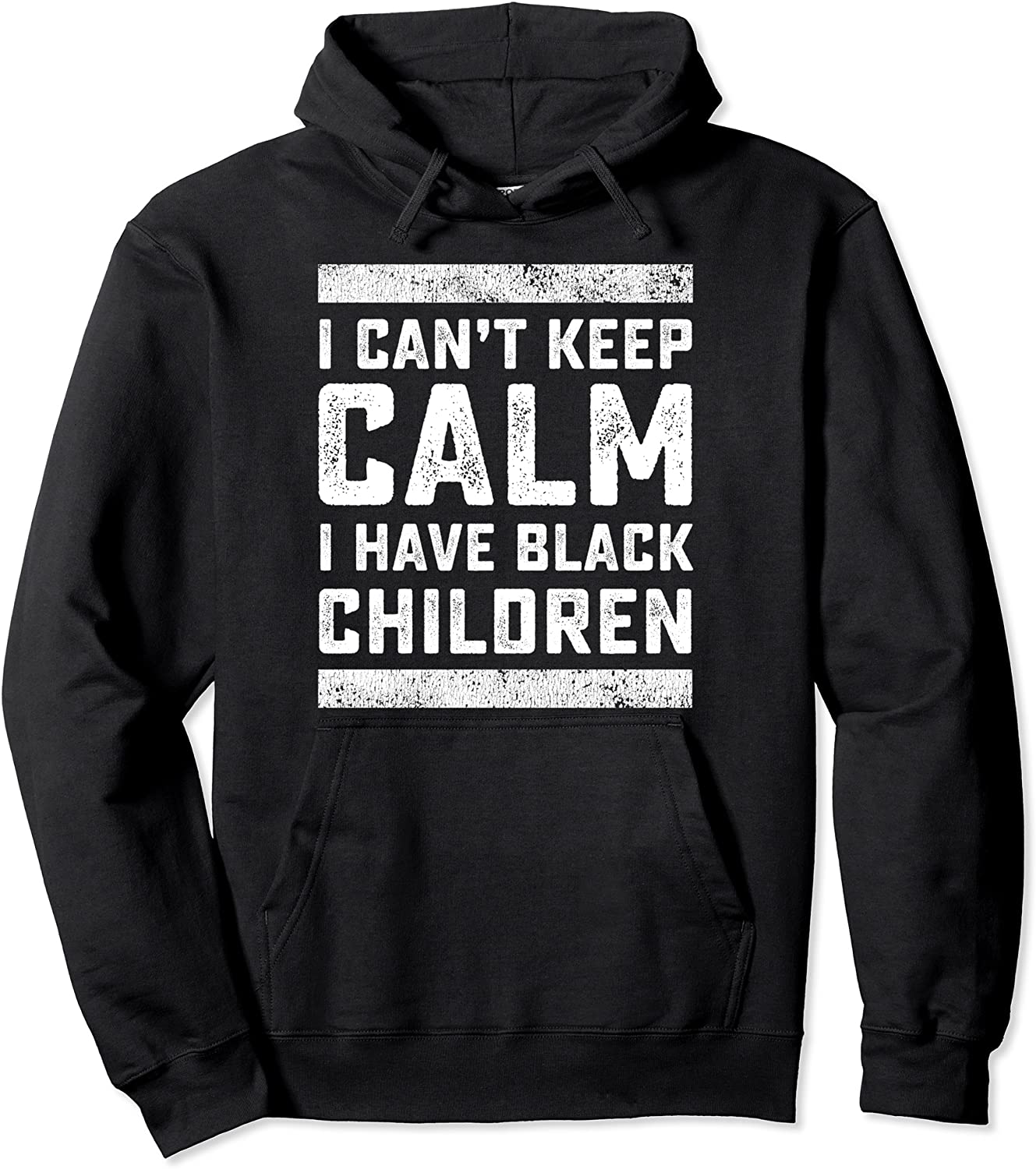 I Cant Keep Calm I Have Black Children Black Lives Matter Pullover Hoodie