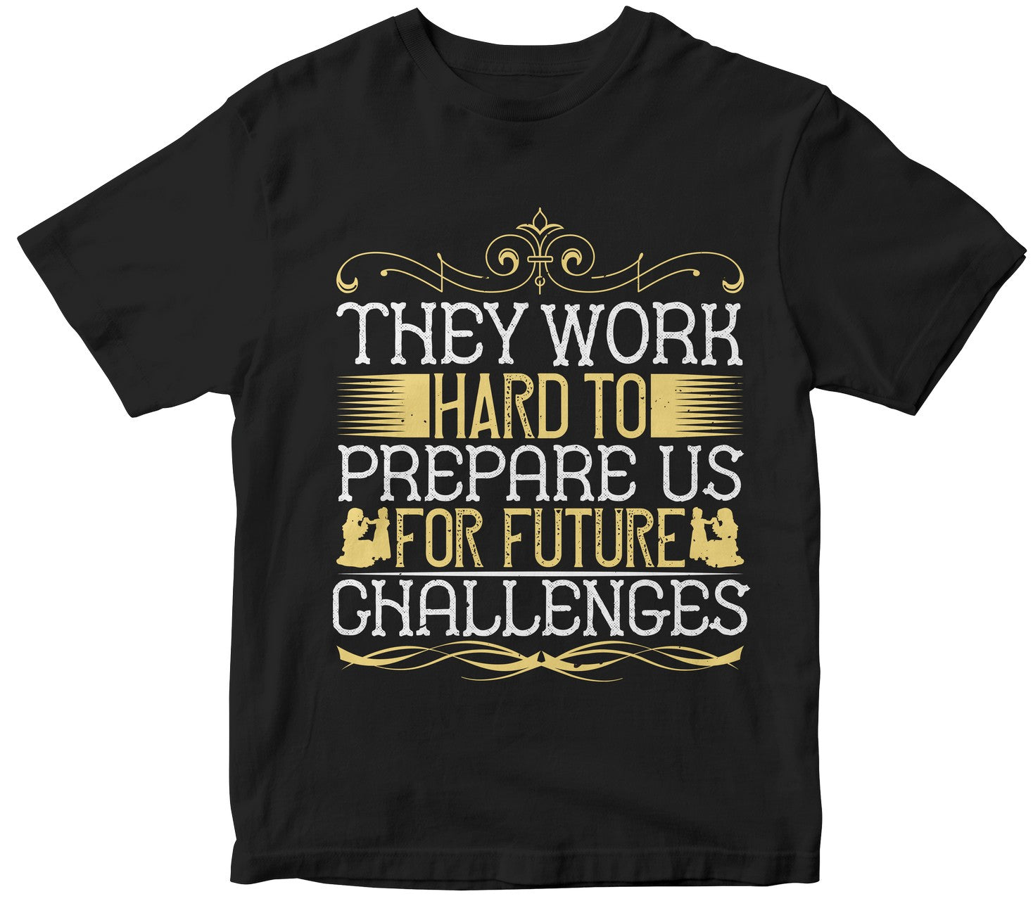 They Work Hard To Prepare Us For Future Challenges