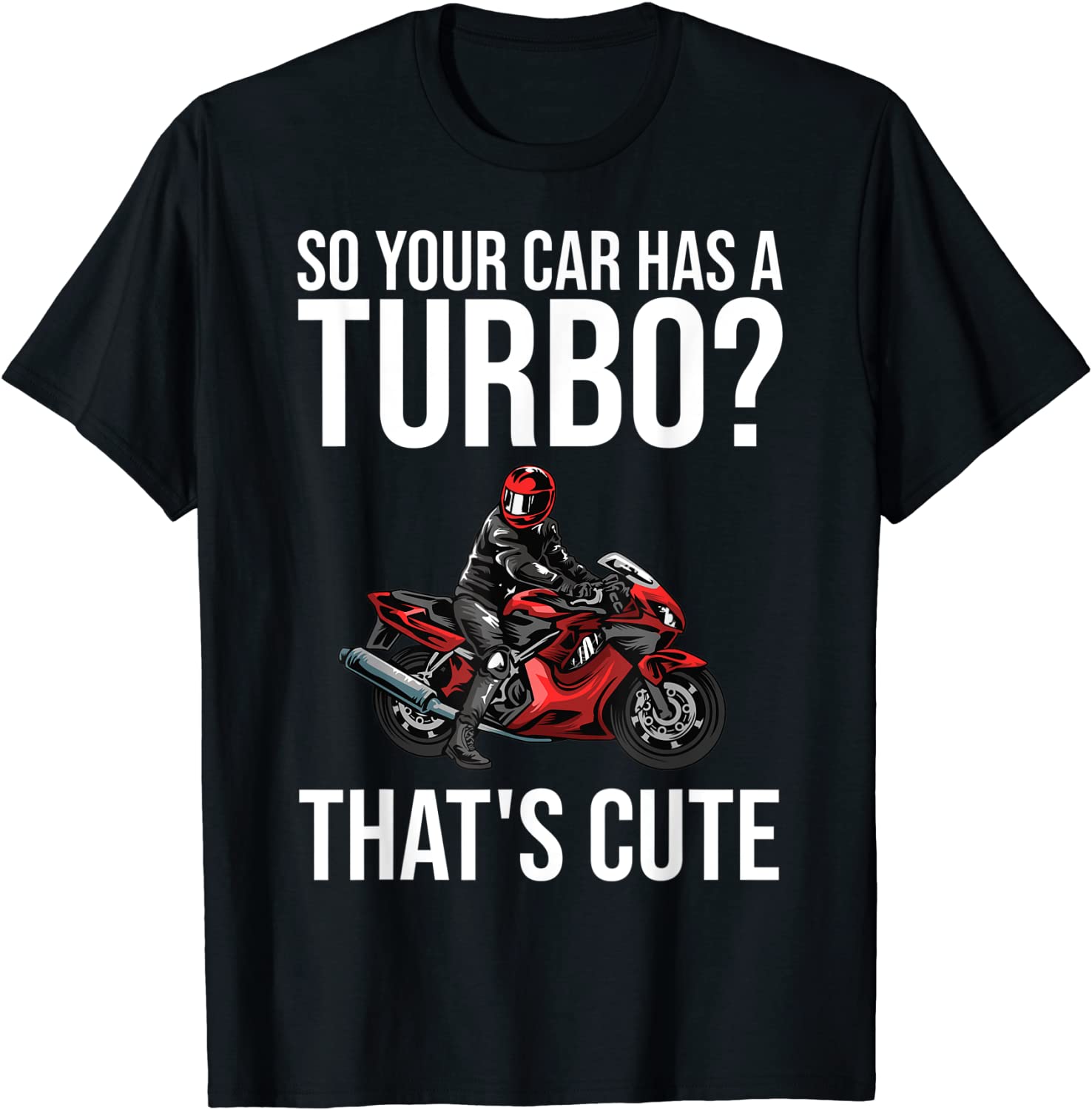 Funny Motorcycle Sportbike Gift Men Women Motorbike Lovers T-Shirt