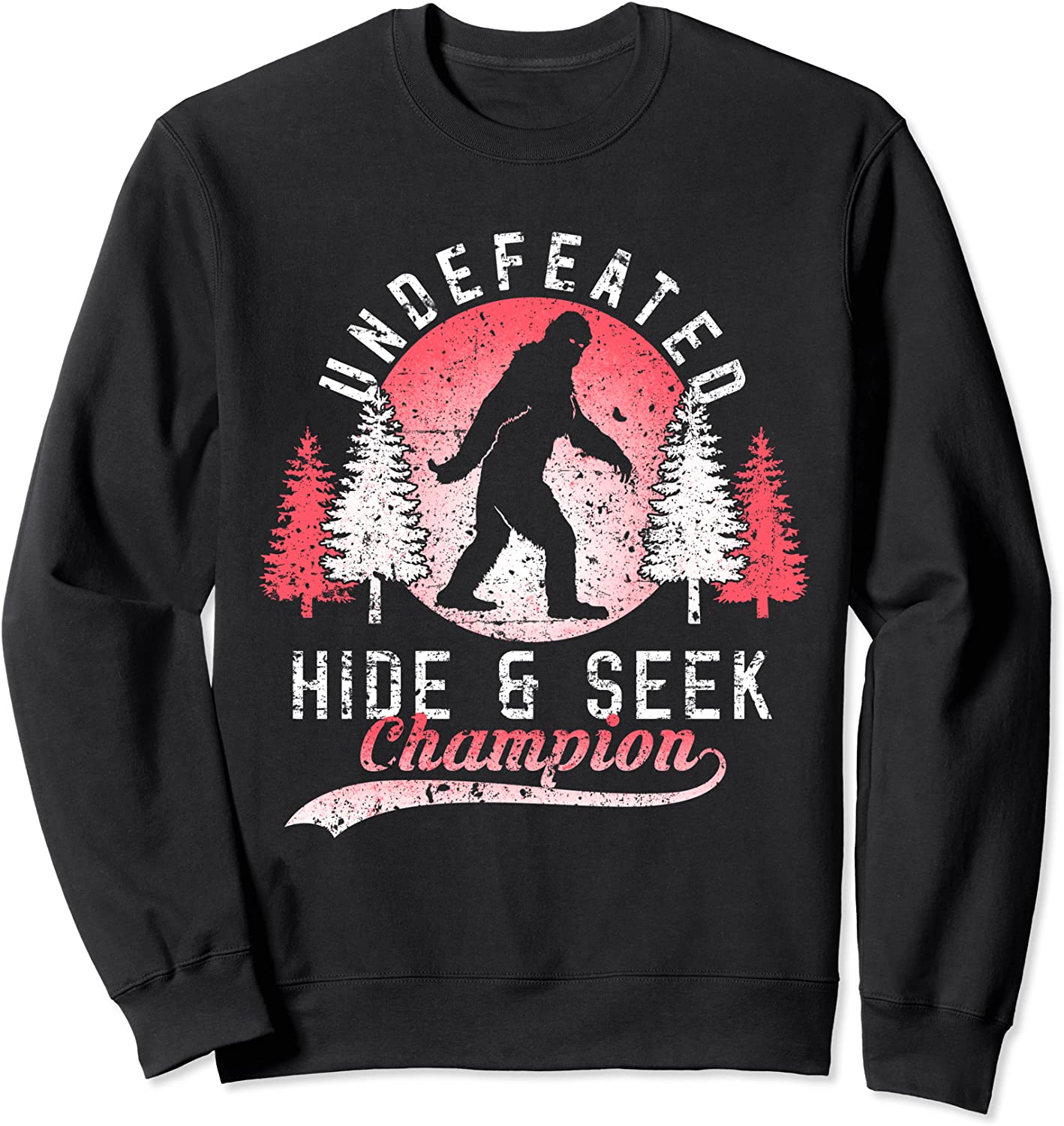 Limited Edition of Bigfoot Undefeated Hide Seek Sasquatch Sweatshirt