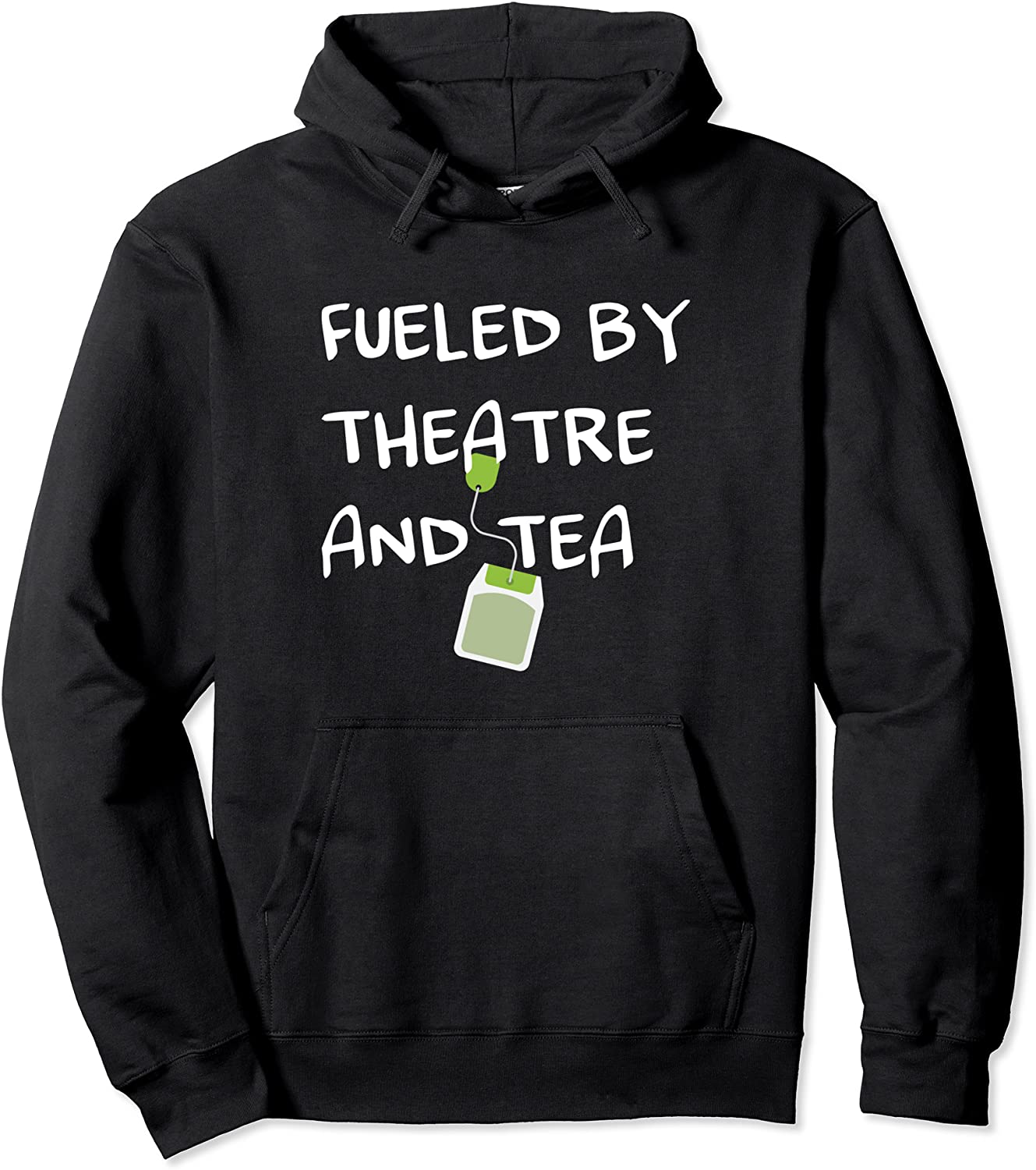 Fueled by Theatre and Tea Musical Acting Theater Actor Gifts Pullover Hoodie
