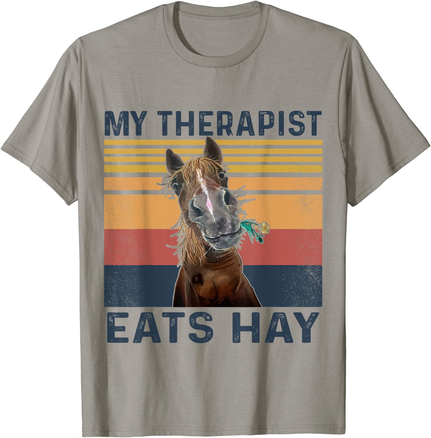 My Therapist Eats Hay - Funny Horse Lover T-Shirt