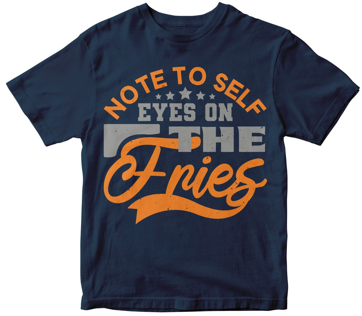 Note To Self Eyes On The Fries!