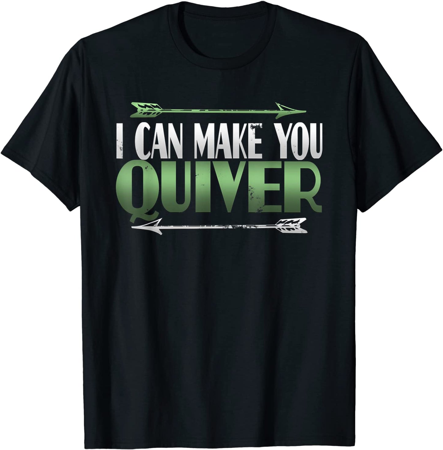 Humorous I Can Make You Quiver Archer Archery Sport T Shirt