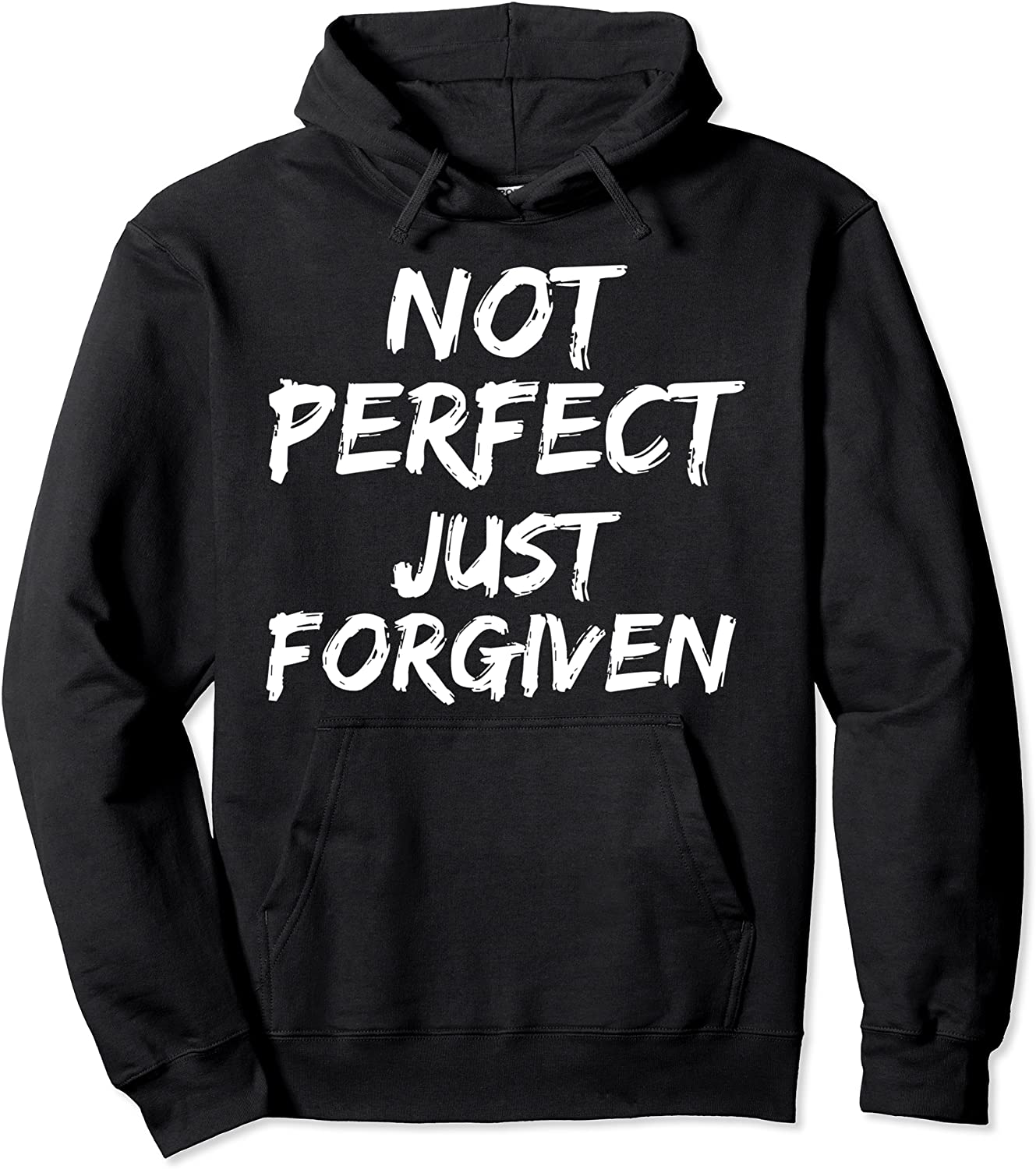 Christian Quote Gift Bible Verse Not Perfect Just Forgiven Pullover Hoodie