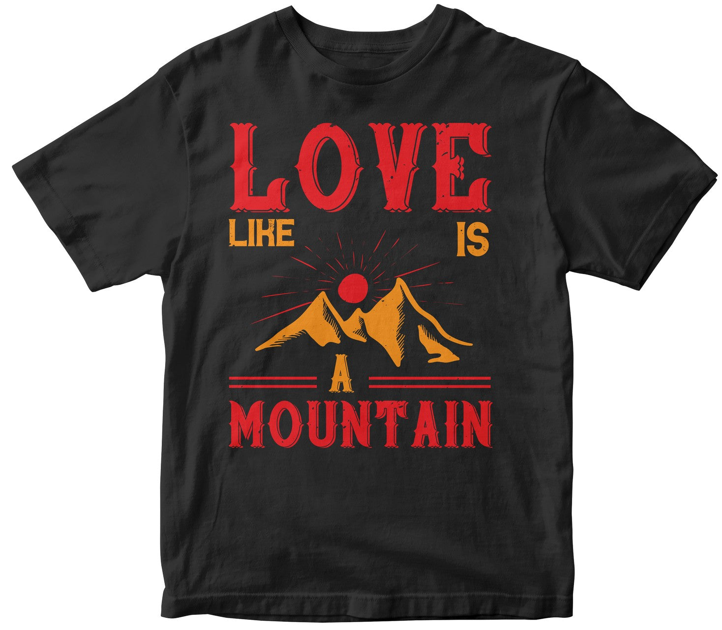 Lovw Like Is Mountain