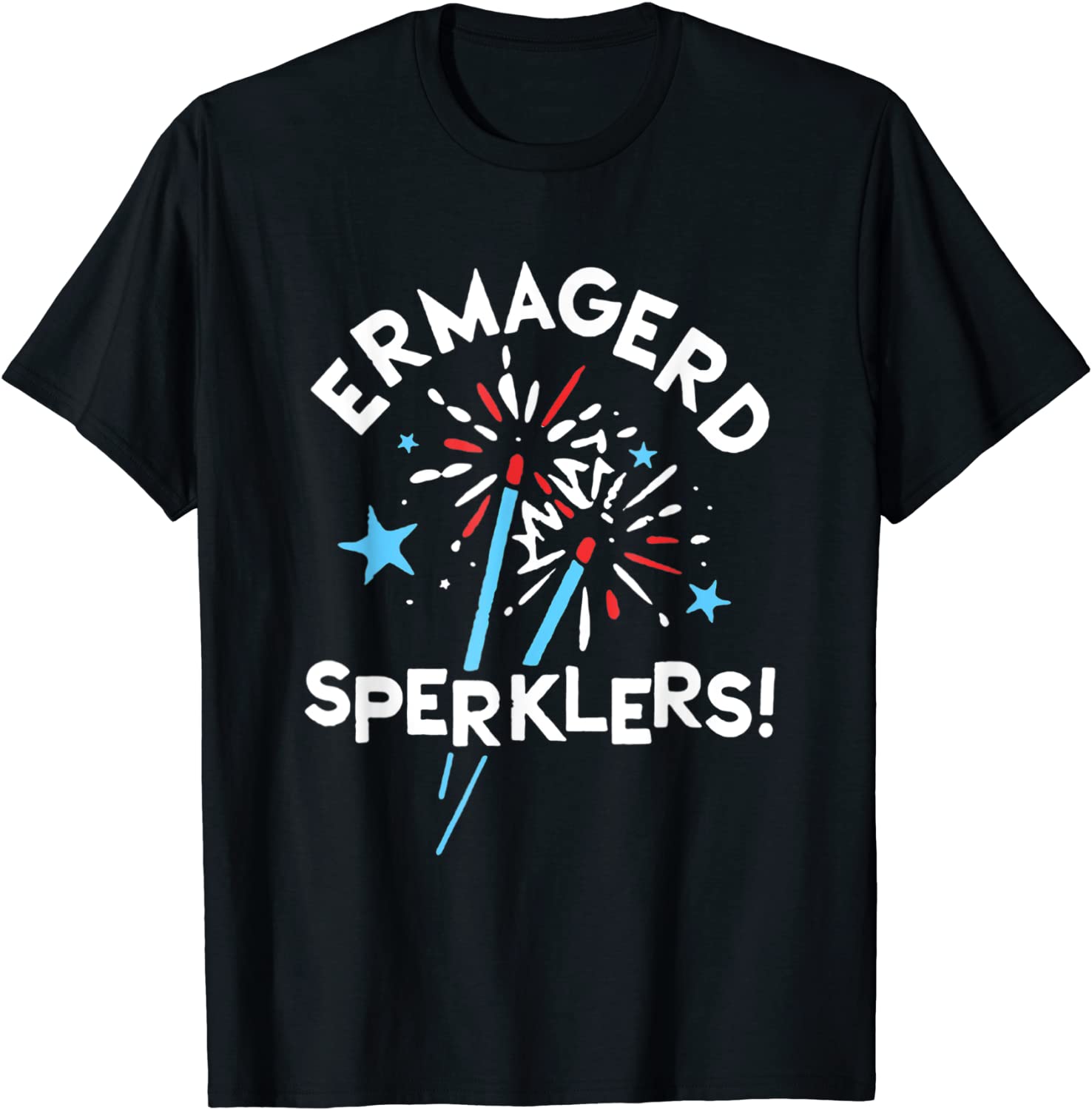 ERMAGERD SPERKLERS T-Shirt