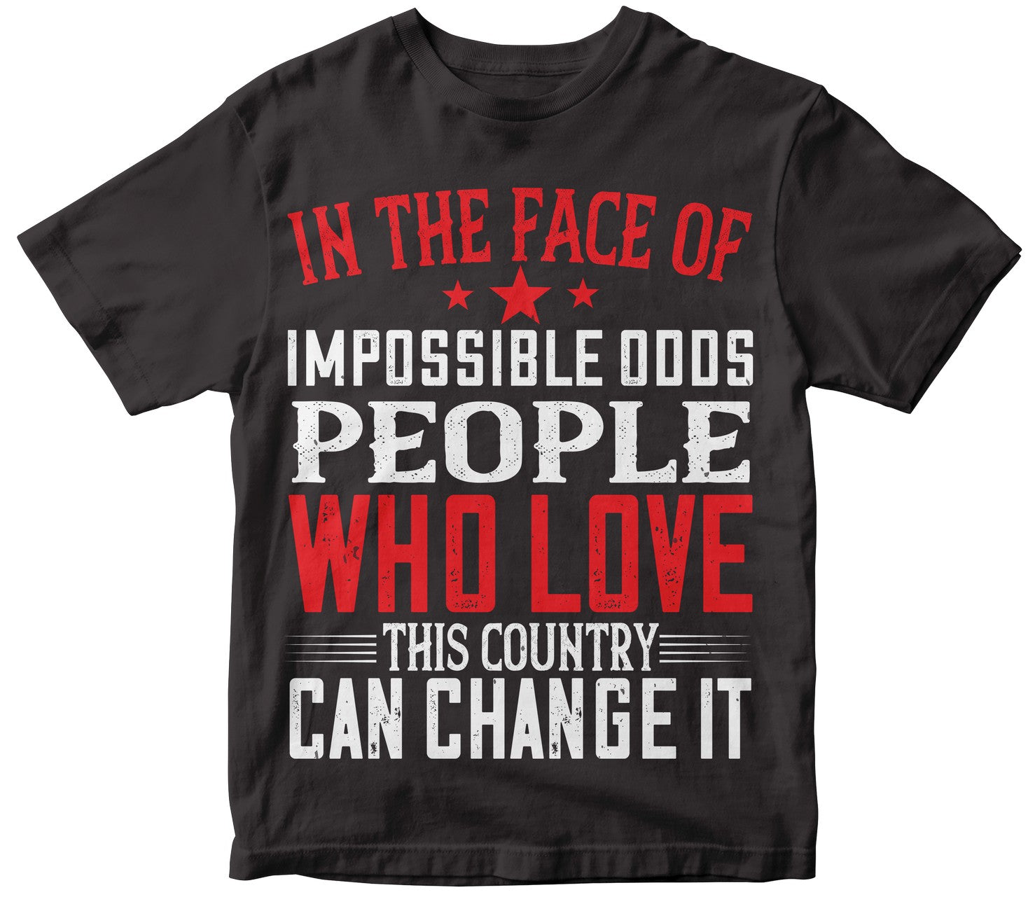 In The Face Of Impossible Odds, People Who Love This Country Can Change It