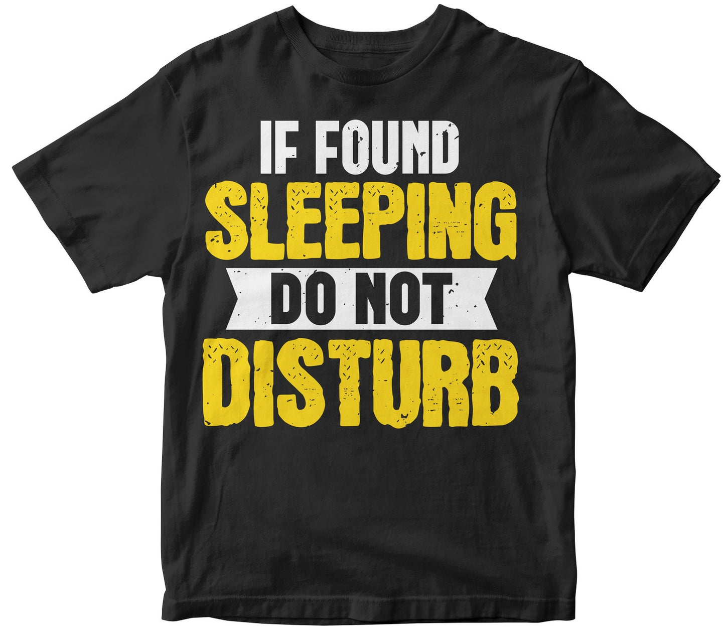 If Found Sleeping Do Not Disturb